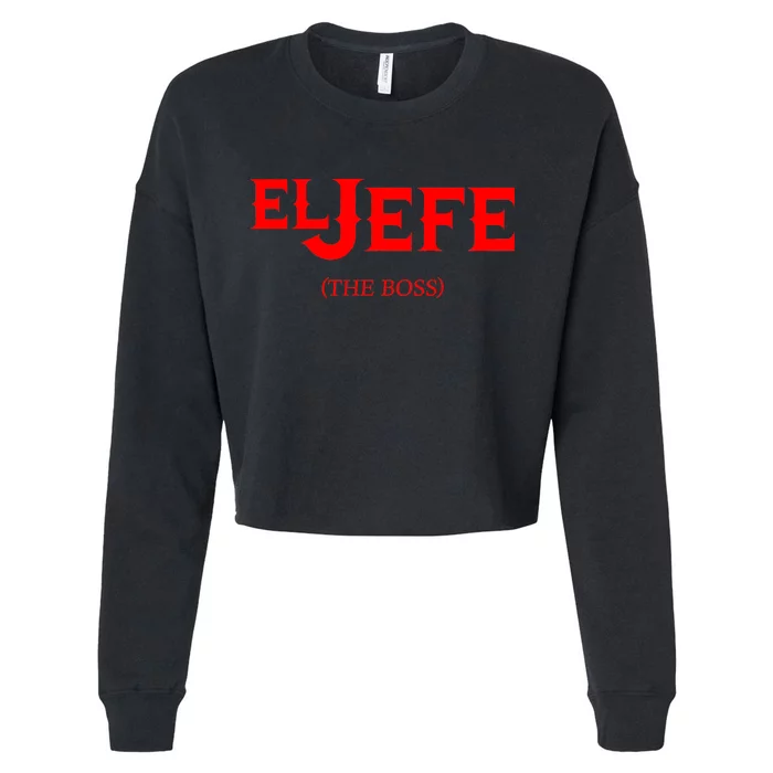 El Jefe (The Boss) Funny Text Logo Cropped Pullover Crew