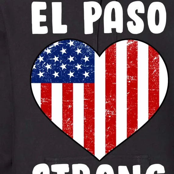 El Paso Strong American Texas Heart Premium Hoodie