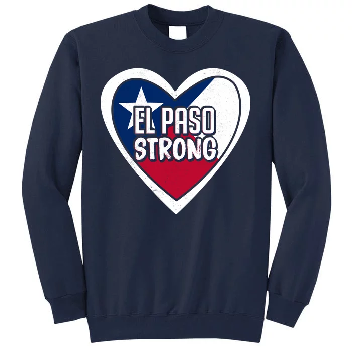 El Paso Texas Strong Tall Sweatshirt