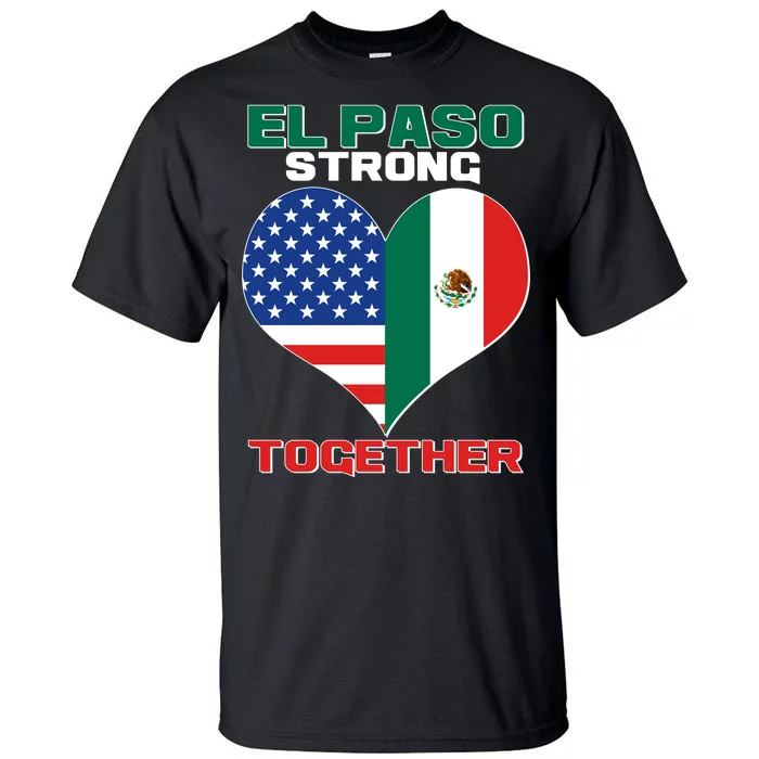 El Paso Texas Strong Together Heart Tall T-Shirt