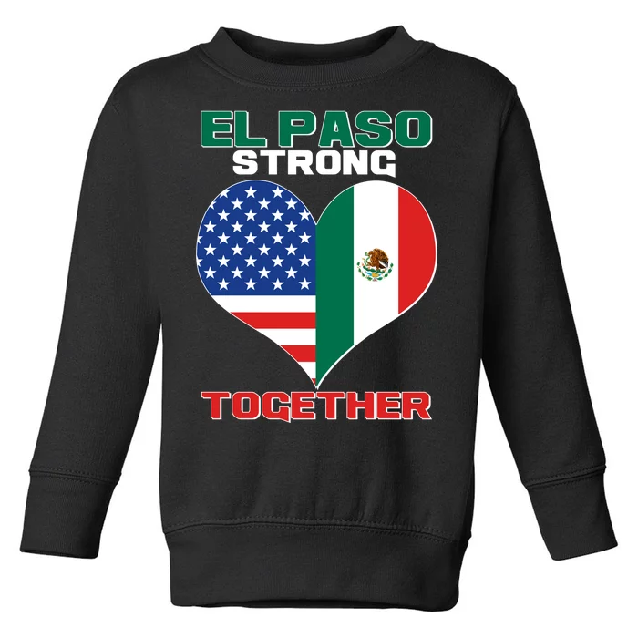 El Paso Texas Strong Together Heart Toddler Sweatshirt