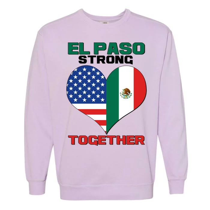 El Paso Texas Strong Together Heart Garment-Dyed Sweatshirt