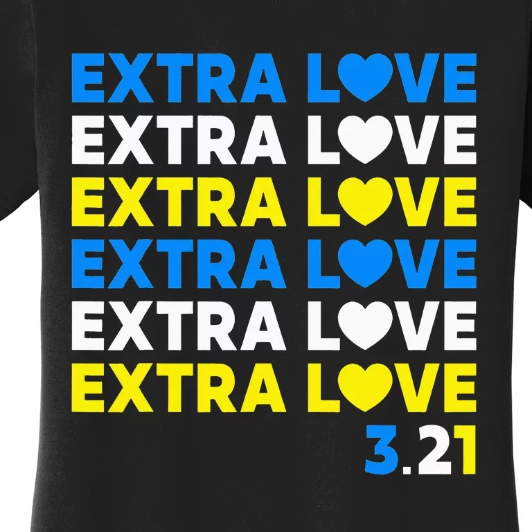 Extra Love 3.21 World Down Syndrome Awareness Day March 21 Women's T-Shirt