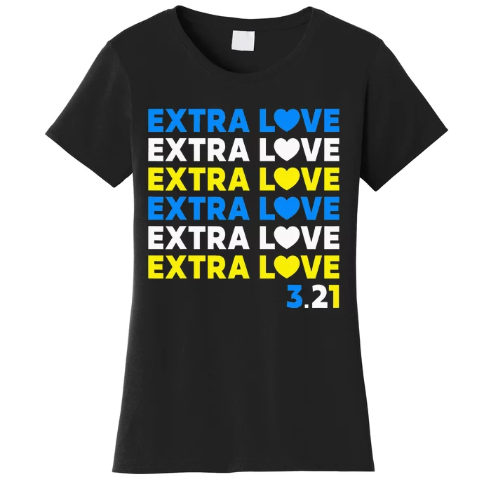 Extra Love 3.21 World Down Syndrome Awareness Day March 21 Women's T-Shirt