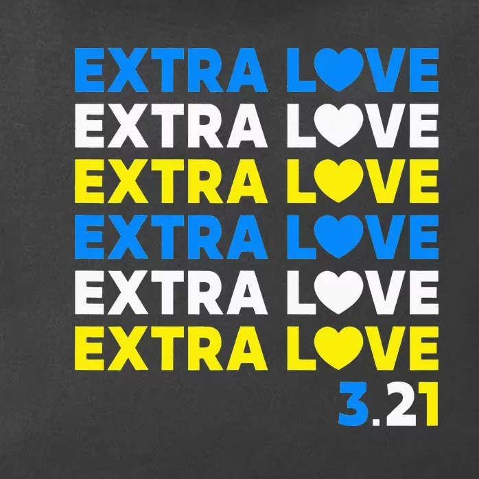 Extra Love 3.21 World Down Syndrome Awareness Day March 21 Zip Tote Bag