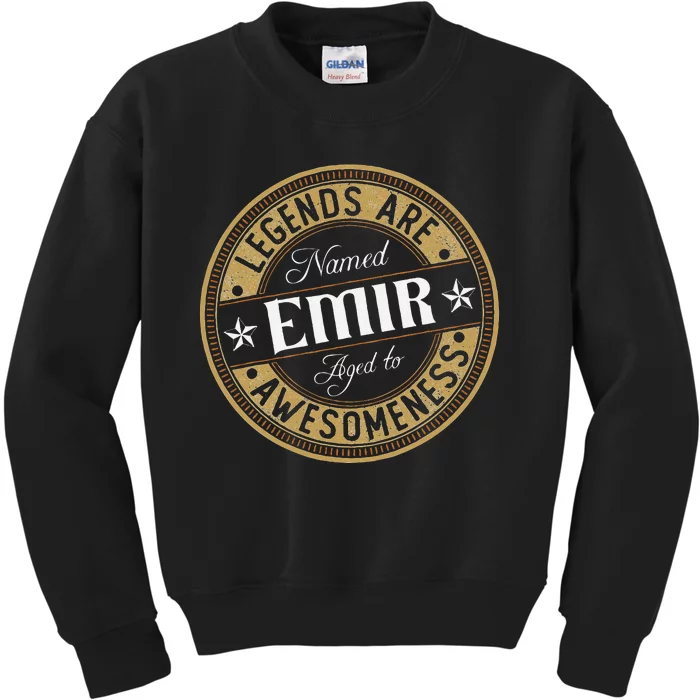 Emir Legends Are Named Emir Kids Sweatshirt