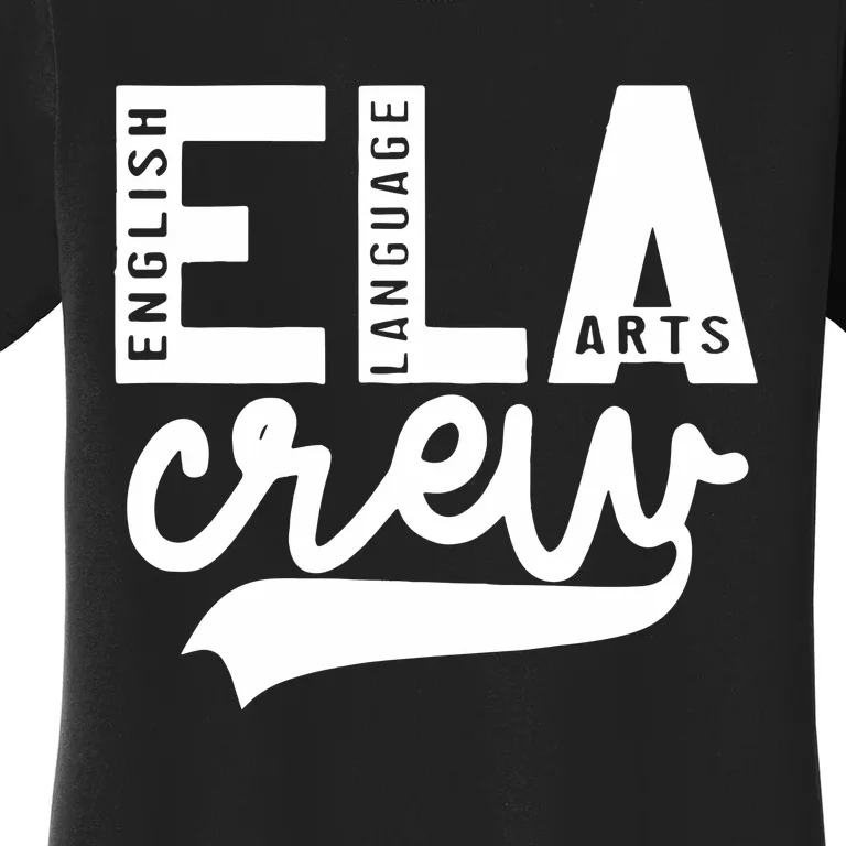 English Language Art Teacher Crew ELA Squad Women's T-Shirt