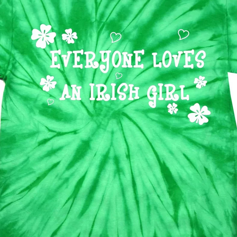 Everyone Loves An Irish Girl Tie-Dye T-Shirt