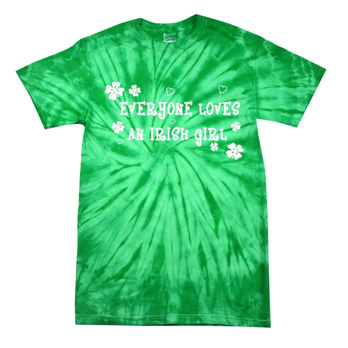 Everyone Loves An Irish Girl Tie-Dye T-Shirt