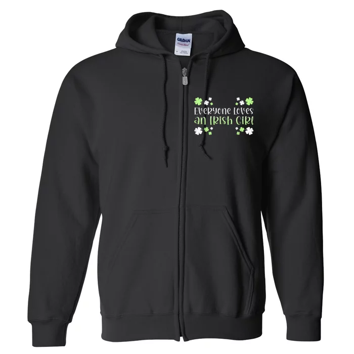 Everyone Loves an Irish Girl Full Zip Hoodie