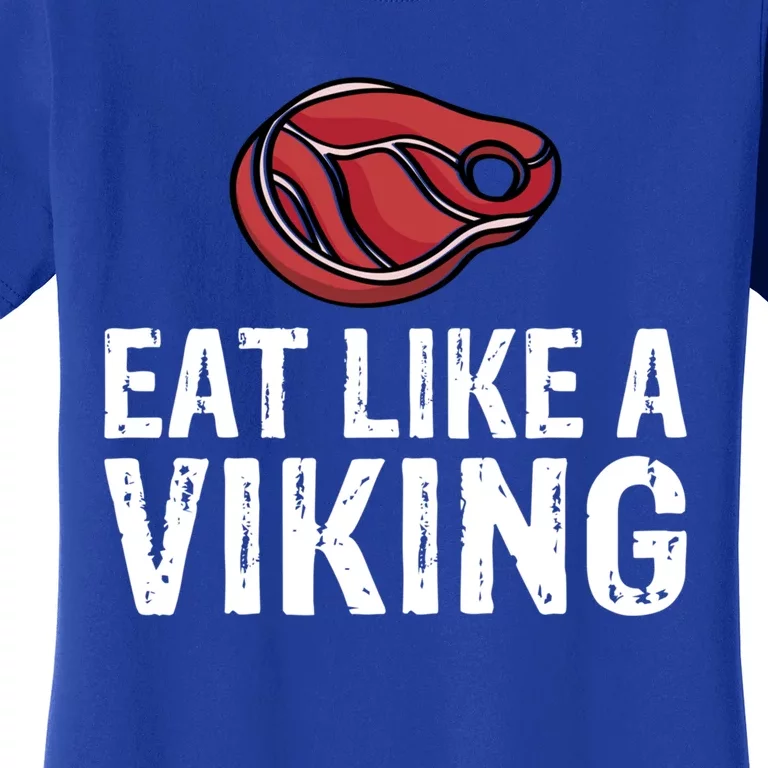 Eat Like A Viking Bbq Grill Beef Cute Gift Women's T-Shirt