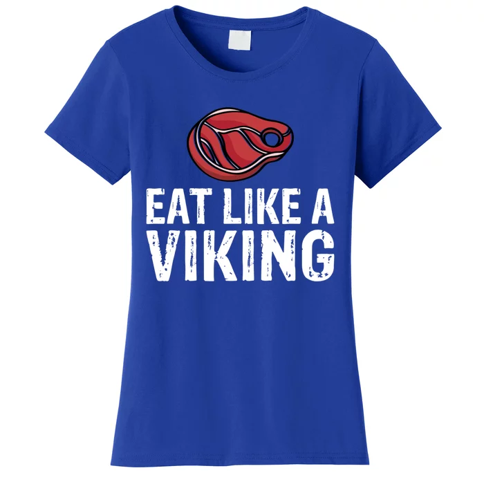 Eat Like A Viking Bbq Grill Beef Cute Gift Women's T-Shirt