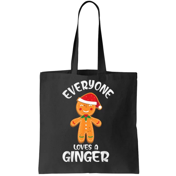 Everyone Loves a Ginger Shirt Redhead Gingerbread Christmas Tote Bag