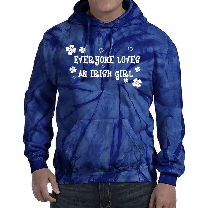 Everyone Loves An Irish Girl Tie Dye Hoodie