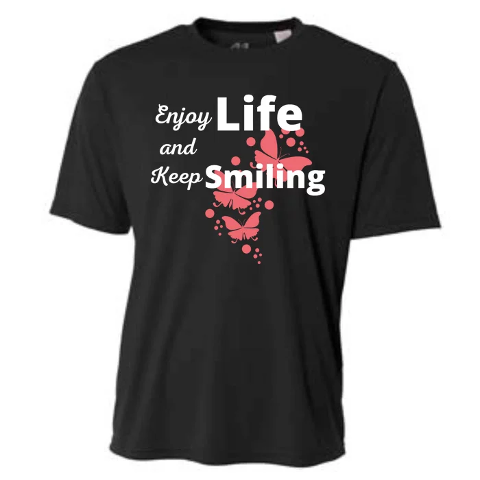 Enjoy Life And Keep Smiling Inspirational Cute Butterflies Gift Cooling Performance Crew T-Shirt