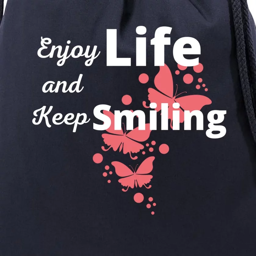 Enjoy Life And Keep Smiling Inspirational Cute Butterflies Gift Drawstring Bag