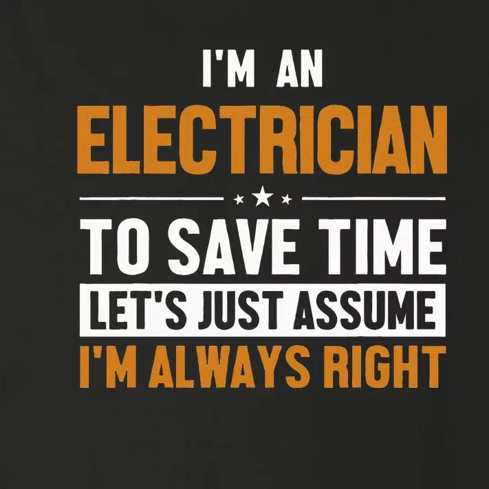 Electrician Let's Assume I'm Right Wire Electrician Toddler Long Sleeve Shirt