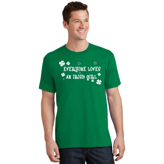 Everyone Loves An Irish Girl T-Shirt