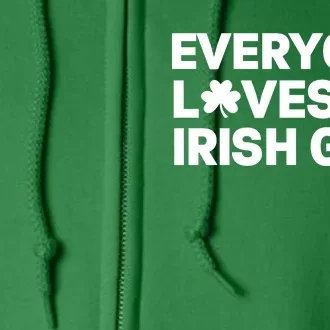 Everyone Loves An Irish Girl Green St Patricks Day Full Zip Hoodie