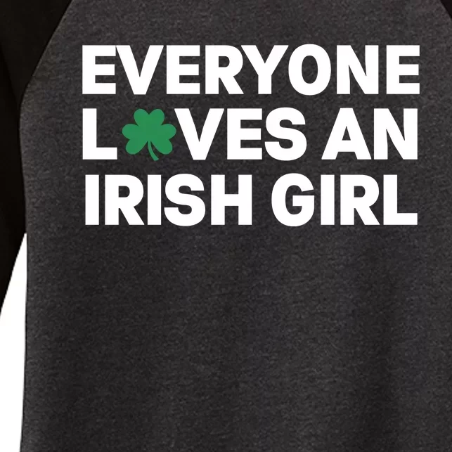 Everyone Loves An Irish Girl Green St Patricks Day Womens Tri Blend 34 Sleeve Raglan Shirt 0879