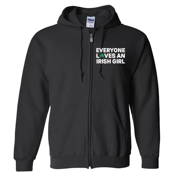 Everyone Loves An Irish Girl Green St Patricks Day Full Zip Hoodie