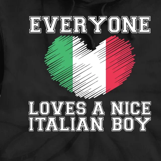 Everyone Loves A Nice Italian Boy Shirts Italy Flag Gift Idea Tie Dye Hoodie