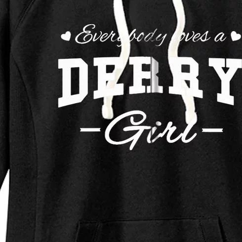 Everybody Loves a Derry Girl Irish Zip Hoodie Women's Fleece Hoodie