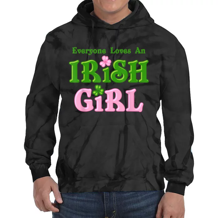 Everyone Loves An Irish Girl Tie Dye Hoodie