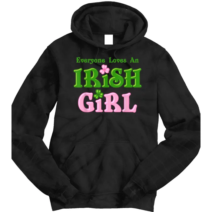 Everyone Loves An Irish Girl Tie Dye Hoodie