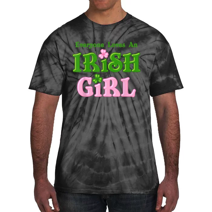 Everyone Loves An Irish Girl Tie-Dye T-Shirt