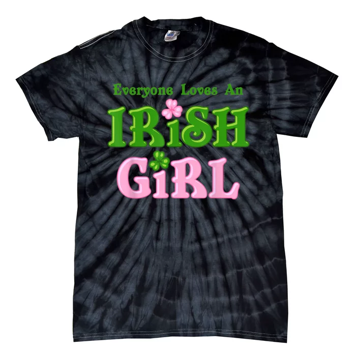 Everyone Loves An Irish Girl Tie-Dye T-Shirt