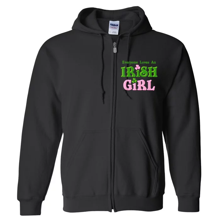 Everyone Loves An Irish Girl Full Zip Hoodie