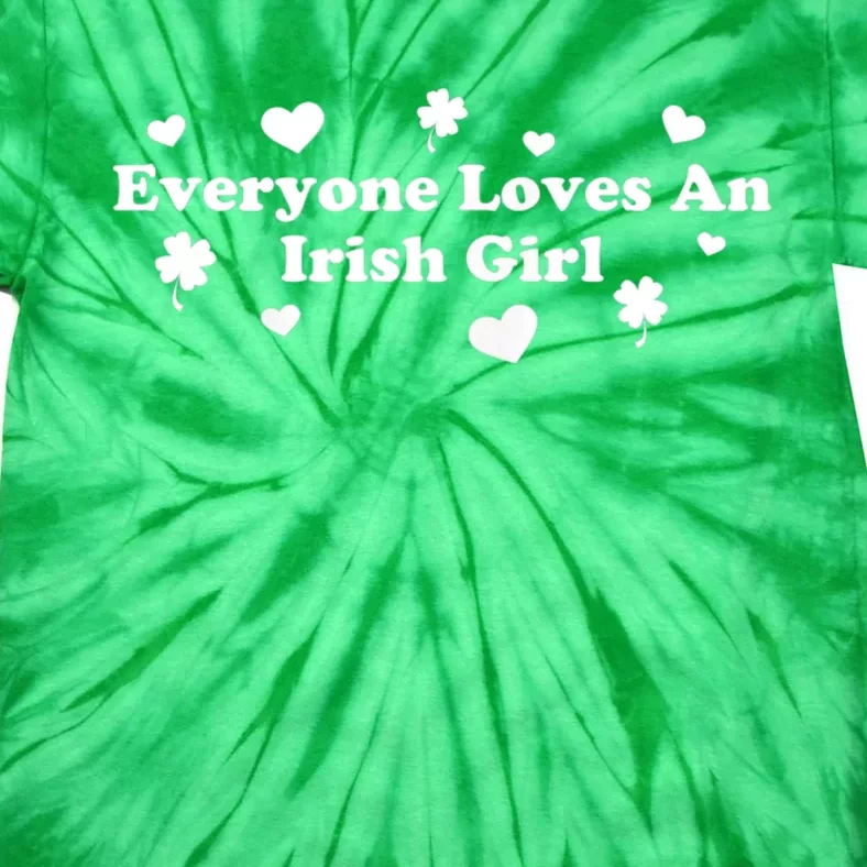 Everyone Loves An Irish Girl Tie-Dye T-Shirt