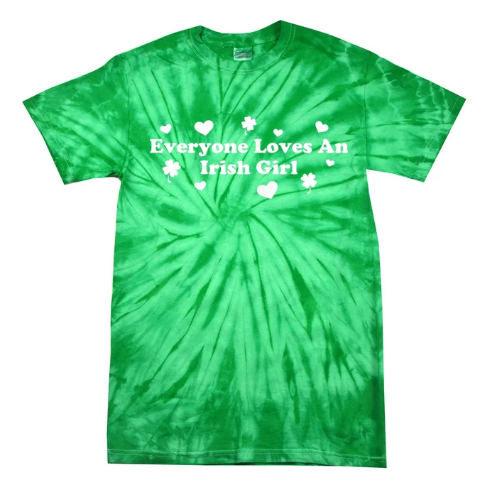 Everyone Loves An Irish Girl Tie-Dye T-Shirt