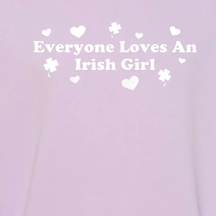 Everyone Loves An Irish Girl Garment-Dyed Sweatshirt