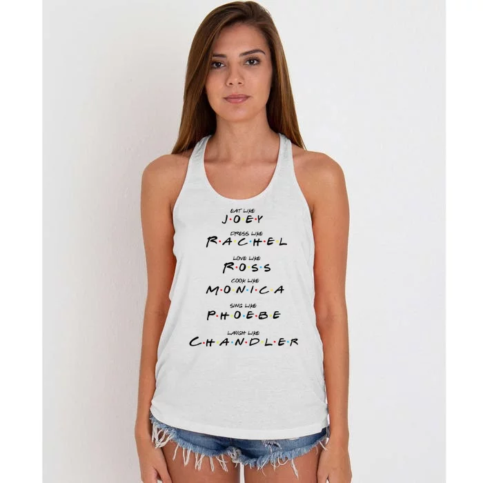 Eat Love Cook Sing Laugh & Dress Like Rachel Women's Knotted Racerback Tank