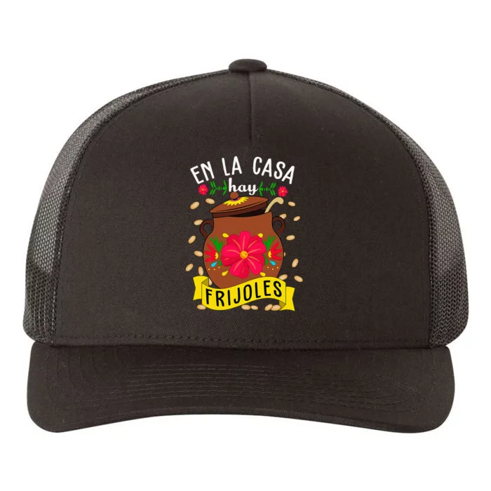 En La Casa Hay Frijoles Funny Mexican Mom Mexican Food Yupoong Adult 5-Panel Trucker Hat