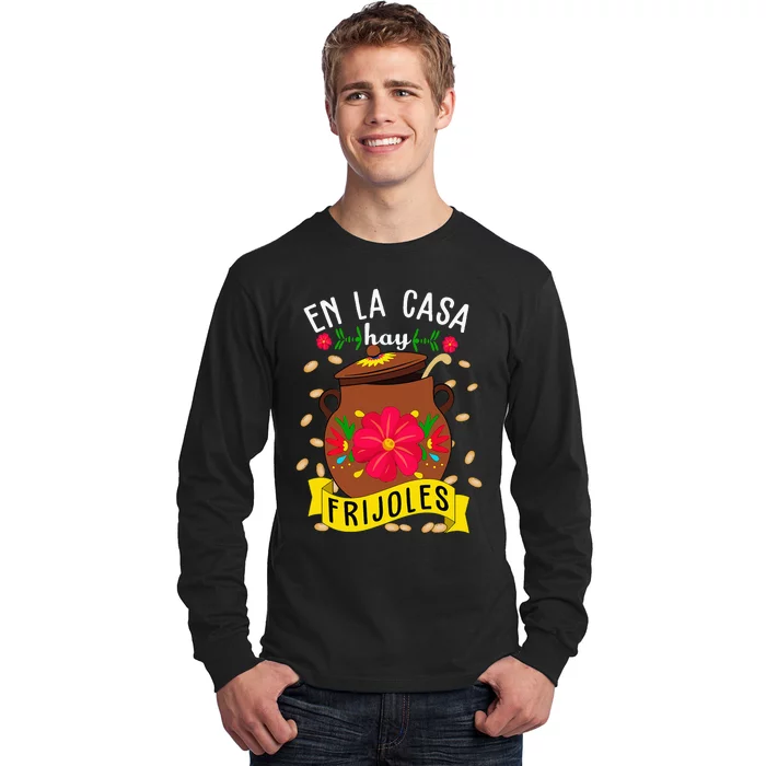 En La Casa Hay Frijoles Funny Mexican Mom Mexican Food Long Sleeve Shirt