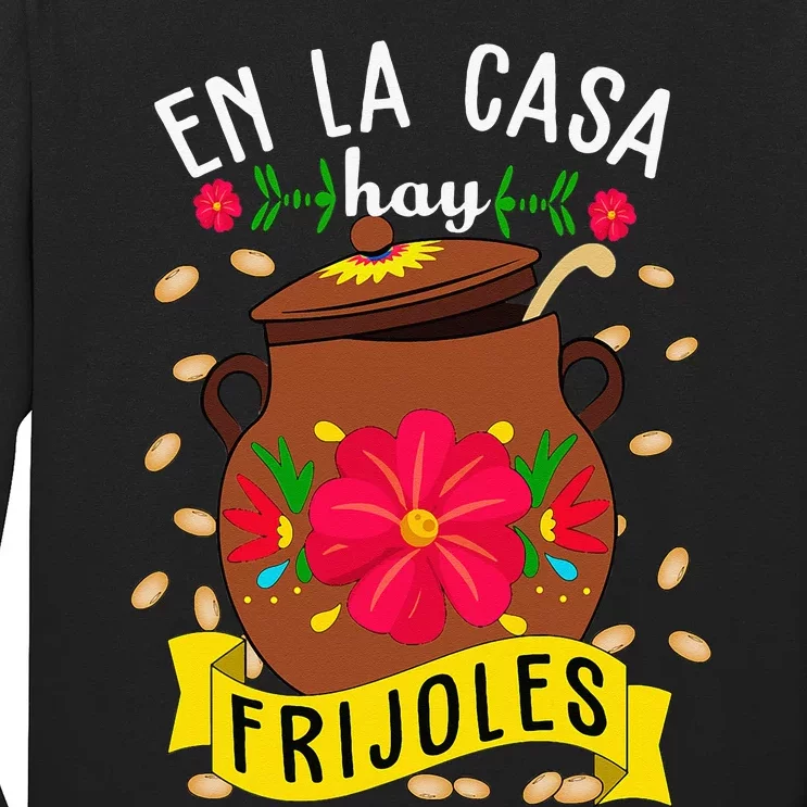 En La Casa Hay Frijoles Funny Mexican Mom Mexican Food Long Sleeve Shirt