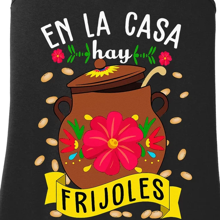 En La Casa Hay Frijoles Funny Mexican Mom Mexican Food Ladies Essential Tank