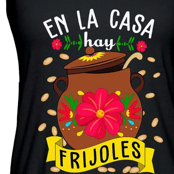 En La Casa Hay Frijoles Funny Mexican Mom Mexican Food Ladies Essential Flowy Tank