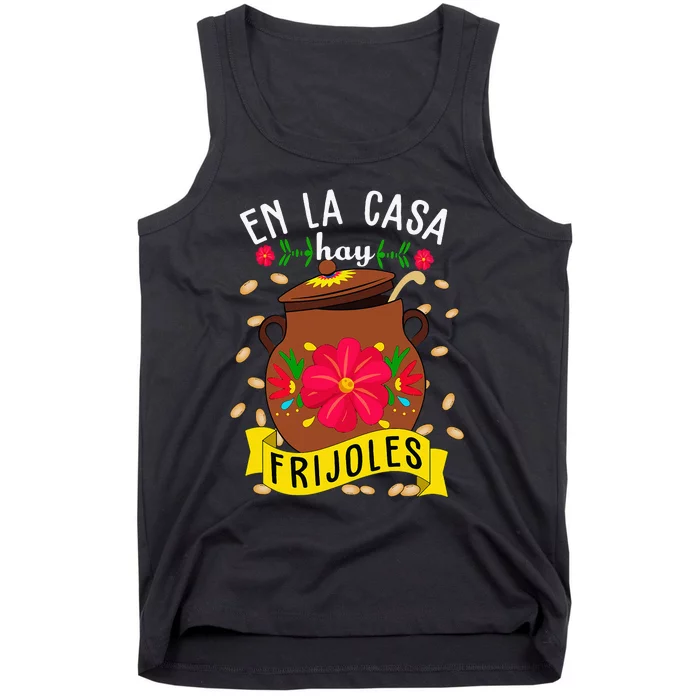 En La Casa Hay Frijoles Funny Mexican Mom Mexican Food Tank Top