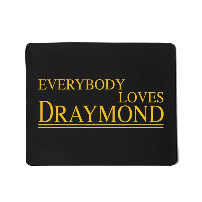 Everybody Loves Draymond Bay Area Basketball Fan Mousepad