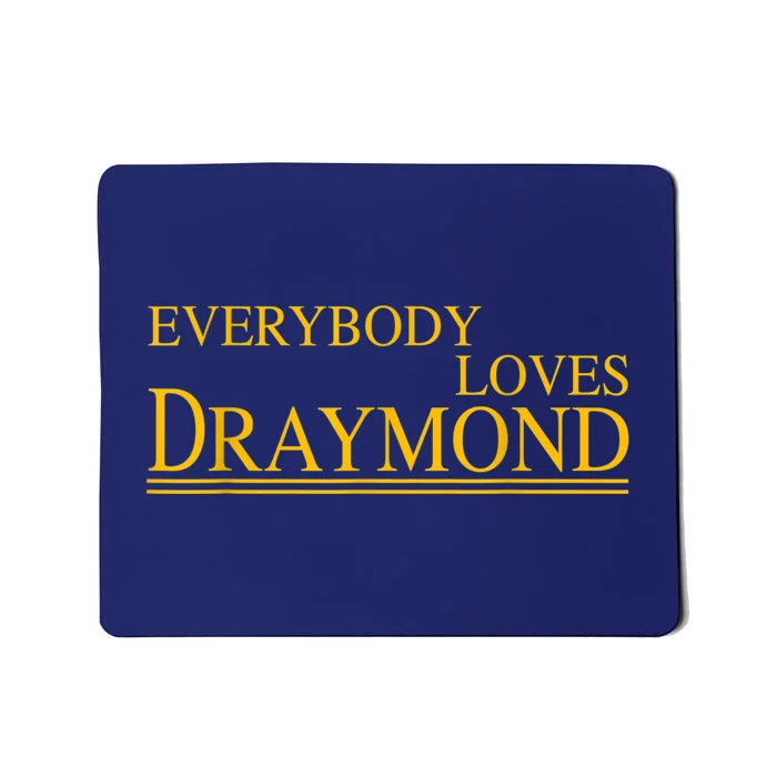 Everybody Loves Draymond Bay Area Basketball Fan Mousepad