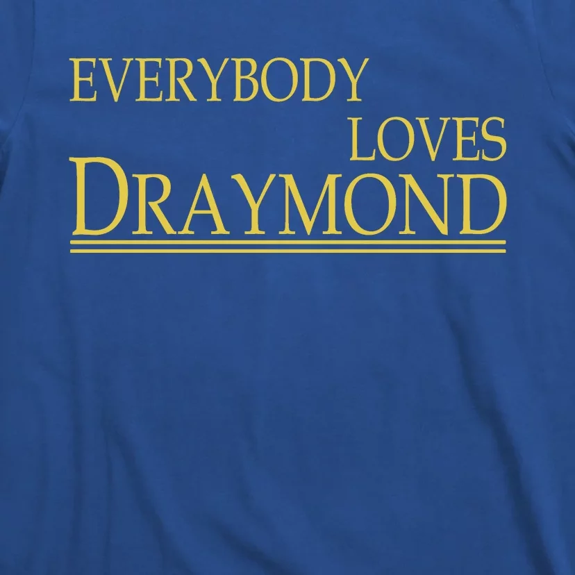 Everybody Loves Draymond Bay Area Basketball Fan T-Shirt