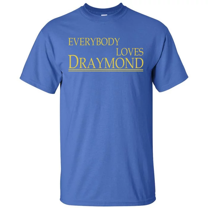 Everybody Loves Draymond Bay Area Basketball Fan Tall T-Shirt