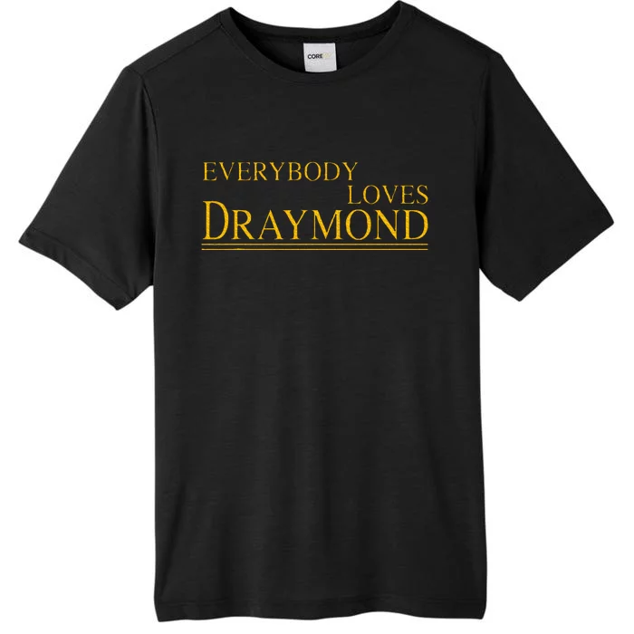 Everybody Loves Draymond Bay Area Basketball Fan ChromaSoft Performance T-Shirt