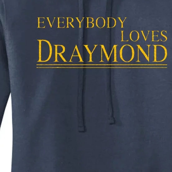 Everybody Loves Draymond Basketball Fan Women's Pullover Hoodie