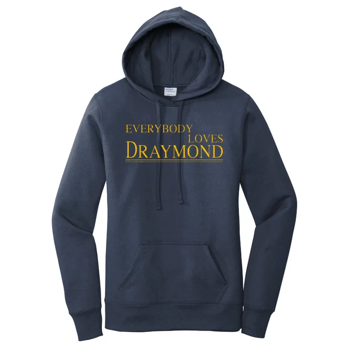 Everybody Loves Draymond Basketball Fan Women's Pullover Hoodie