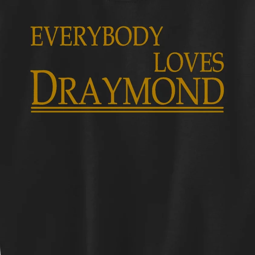 Everybody Loves Draymond Bay Area Basketball Fan Kids Sweatshirt